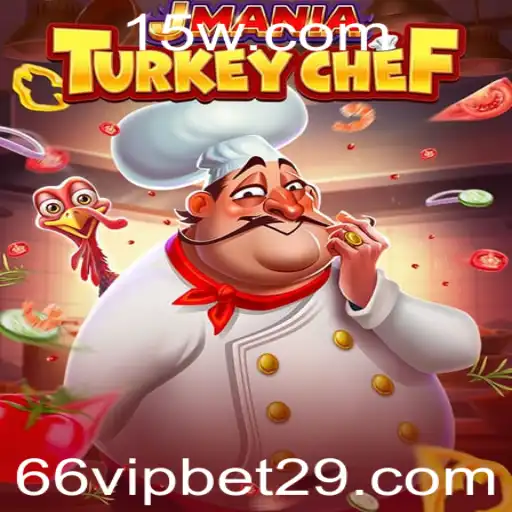 66vip bet | Desvendando JManiaTurkeyChef: Um Jogo de Estratégia e Diversão Culinária