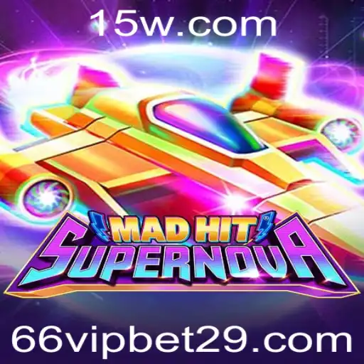 66vip bet | Descubra o Envolvente Mundo de MadHitSupernova e o Conceito de 66vip bet