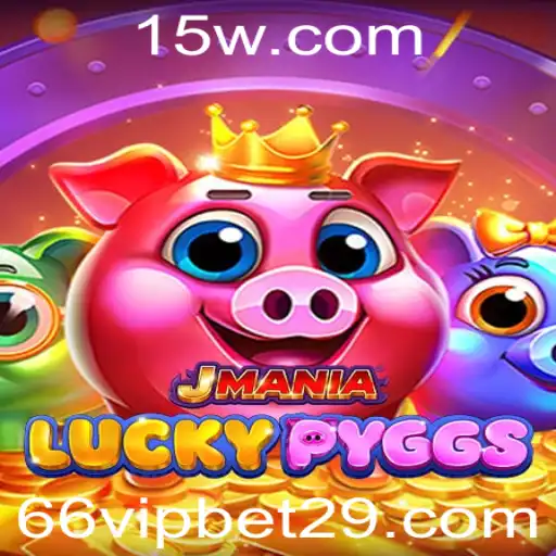 Descubra o Fascinante Mundo de JManiaLuckyPyggs e a Emoção do 66vip bet