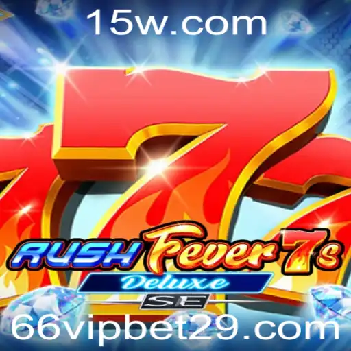 66vip bet | RushFever7sDeluxeSE: Mergulhe na Ação com 66vip Bet